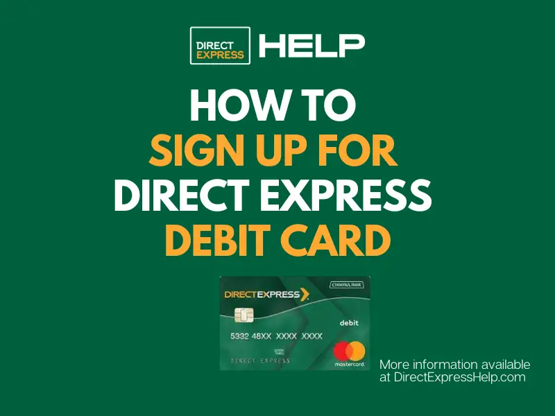 "how to sign up for Direct Express DEBIT Card"