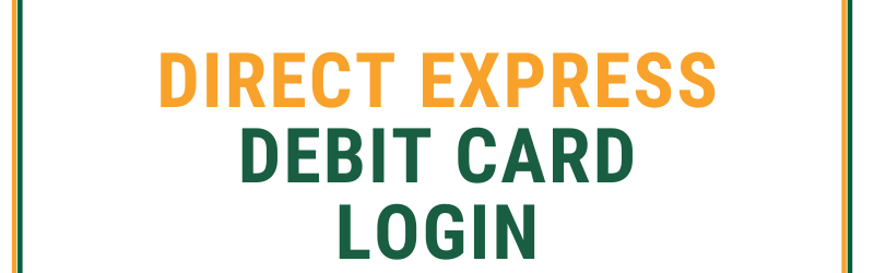 "Direct Express Debit Card Login"