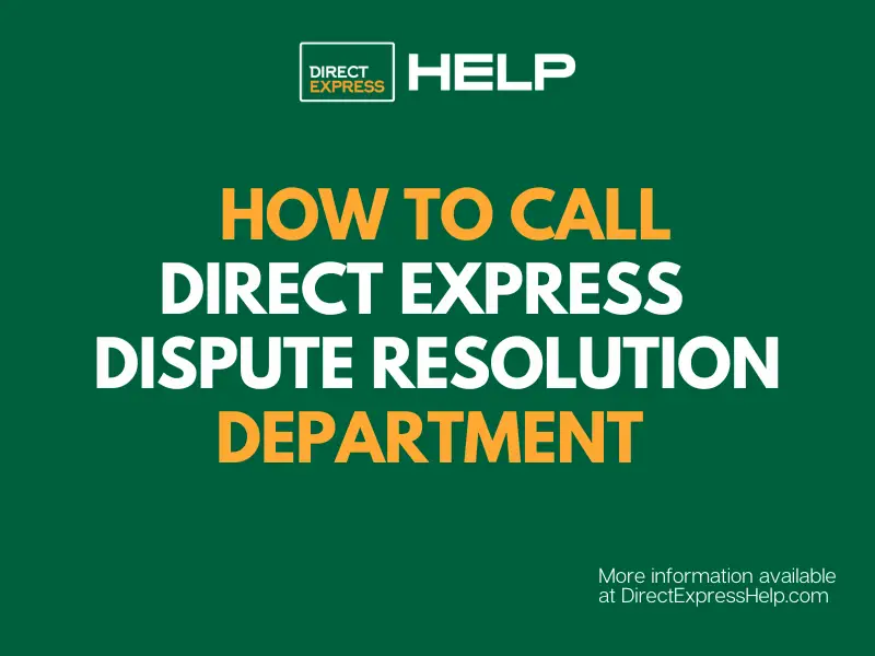 "How to contact the Direct Express Dispute Department"