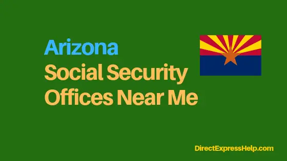 "Arizona Social Security Office Locations and Phone Number"
