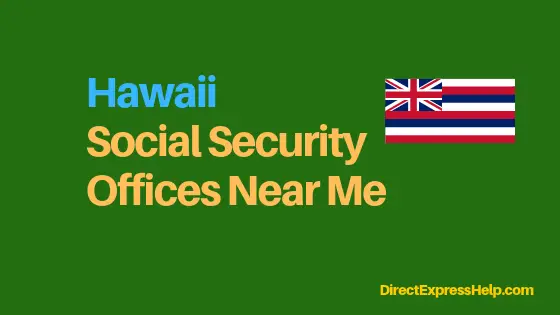 "Hawaii Social Security Office Locations and Phone Number"