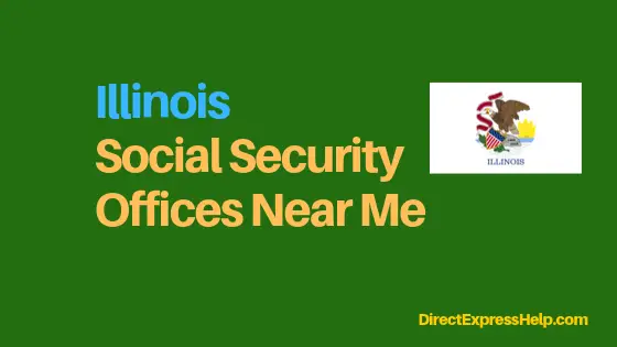 "Illinois Social Security Office Locations and Phone Number"