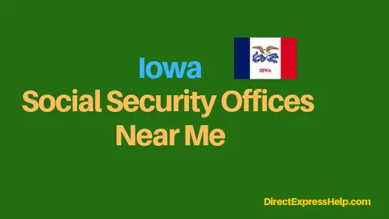"Iowa Social Security Office Locations and Phone Number"