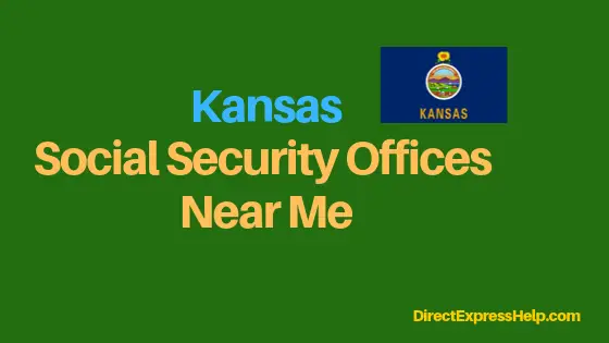 "Kansas Social Security Office Locations and Phone Number"