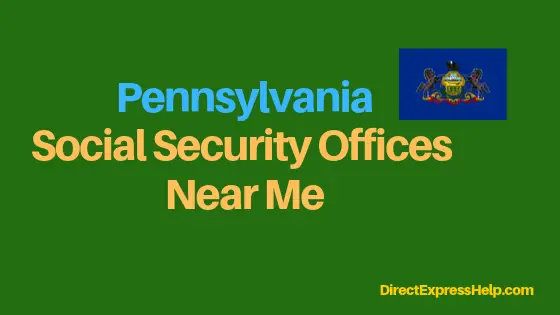 "Pennsylvania Social Security Office Locations and Phone Number"