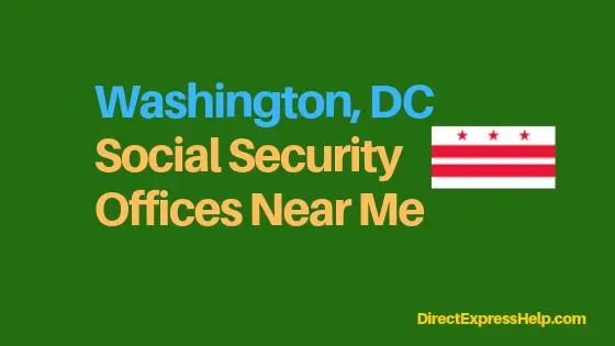 "Washington DC Social Security Office Locations and Phone Number"