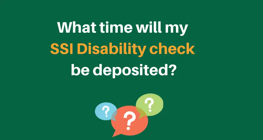"When will my SSI Disability check be deposited"
