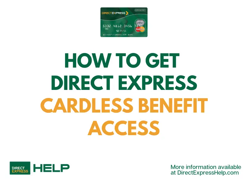 "How to get Direct Express Cardless Benefit Access"
