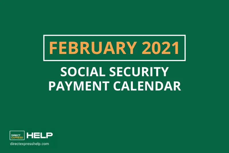 "What are the payment dates for Social Security in February 2021"