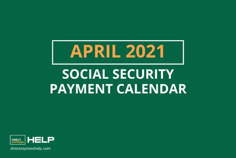 "What are the payment dates for Social Security in April 2021"