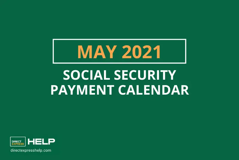 "What are the payment dates for Social Security in May 2021"
