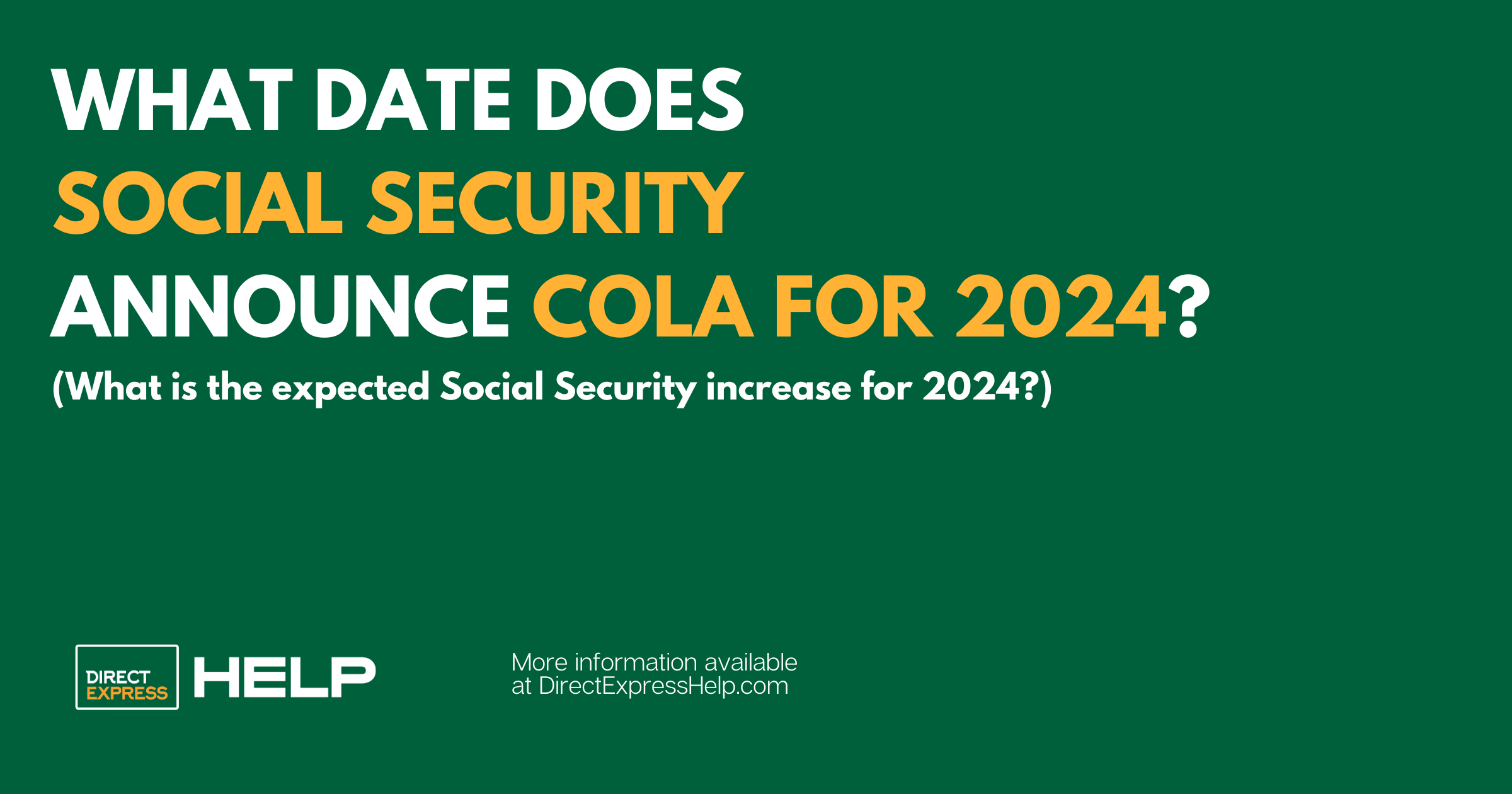 When Is Social Security COLA Announced For 2024? - Direct Express Card Help